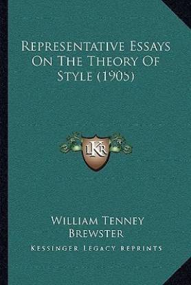 Representative Essays on the Theory of Style (1905)