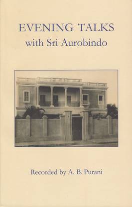 Evening Talks with Sri Aurobindo