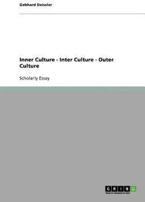 Inner Culture - Inter Culture - Outer Culture
