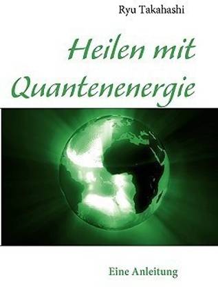 Heilen mit Quantenenergie