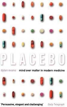 Placebo  - Mind Over Matter in Modern Medicine
