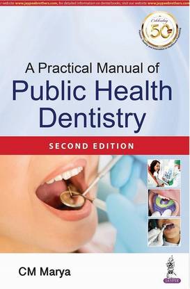 A Practical Manual of Public Health Dentistry  - public health dentistry