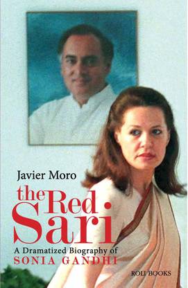 The Red Sari  - A Dramatized Biography of Sonia Gandhi