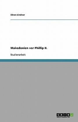 Makedonien vor Phillip II.
