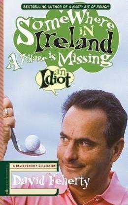 Somewhere in Ireland, A Village is Missing an Idiot