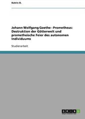 Johann Wolfgang Goethe - Prometheus