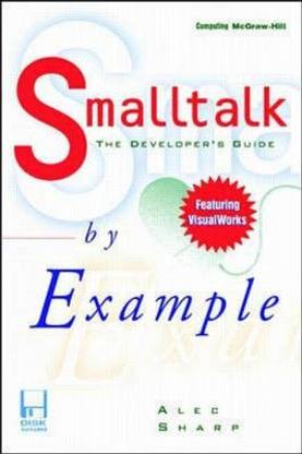 Smalltalk By Example: The Developer's Guide