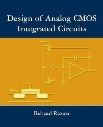 Design of Analog CMOS Integrated Circuits