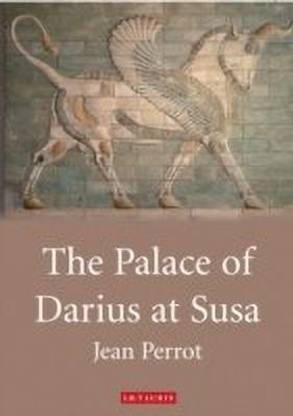 The Palace of Darius at Susa