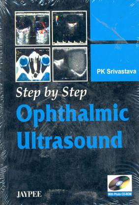 Step by Step Ophthalmic Ultrasound