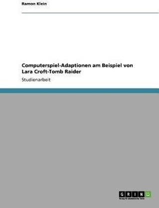 Computerspiel-Adaptionen am Beispiel von Lara Croft-Tomb Raider
