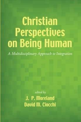 Christian Perspectives on Being Human