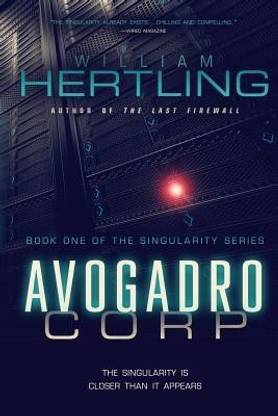 Avogadro Corp  - The Singularity Is Closer Than It Appears
