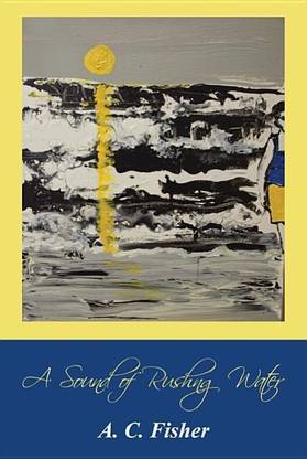 A Sound of Rushing Water