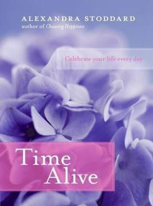 Time Alive  - Celebrate Your Life Every Day
