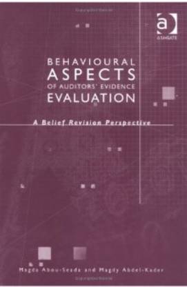 Behavioural Aspects of Auditors Evidence Evaluation