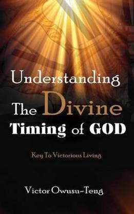 Understanding The Divine Timing Of God