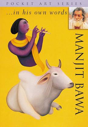 Manjit Bawa... in His Own Words