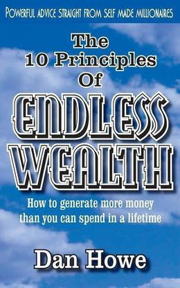 The 10 Principles of ENDLESS WEALTH