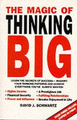 The Magic of Thinking Big
