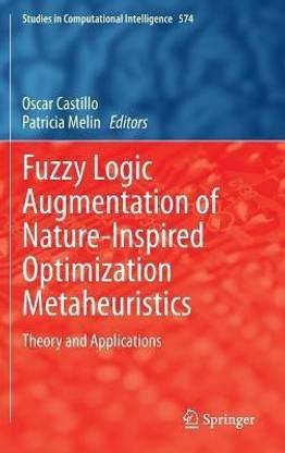Fuzzy Logic Augmentation of Nature-Inspired Optimization Metaheuristics