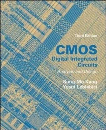 CMOS Digital Integrated Circuits Analysis & Design