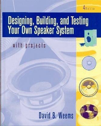Designing, Building, and Testing Your Own Speaker System with Projects