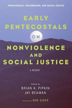 Early Pentecostals on Nonviolence and Social Justice