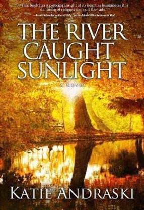 The River Caught Sunlight