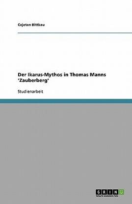 Der Ikarus-Mythos in Thomas Manns 'Zauberberg'