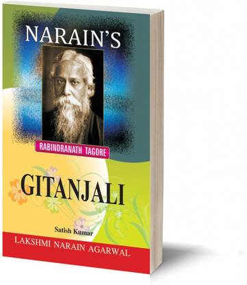 Narain's Gitanjali *(English): RABINDRANATH TAGORE [Paperback] Dr. Satish Kumar-Critical Introduction, Annotations, Explanations and Questions and their Answers