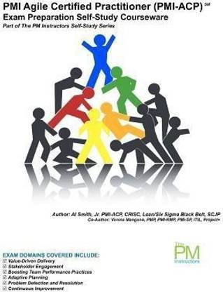 PMI Agile Certified Practitioner (PMI-ACP) Exam Preparation Self-Study Courseware