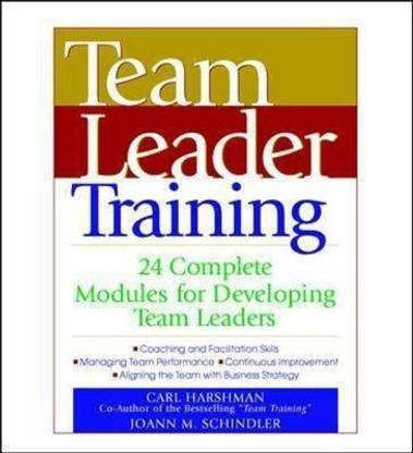 Team Leader Training: 24 Complete Modules for Developing Team Leaders