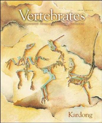 Vertebrates: Comparative Anatomy, Function, Evolution