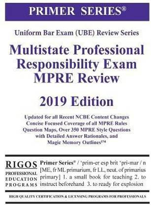 Rigos Primer Series Uniform Bar Exam Multistate Professional Responsibility Exam (MPRE Review)