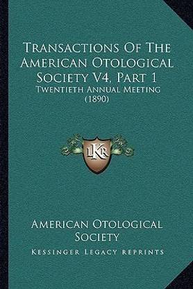 Transactions Of The American Otological Society V4, Part 1