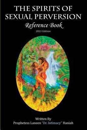 The Spirits of Sexual Perversion Reference Book  - 2013 Edition