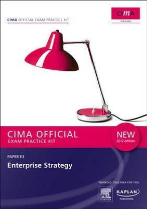 E3 Enterprise Strategy - CIMA Exam Practice Kit: Strategic level paper E3