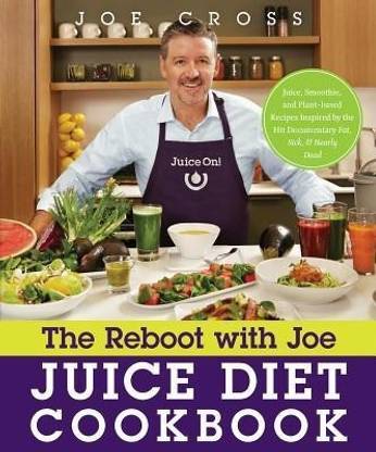 The Reboot with Joe Juice Diet Cookbook