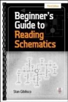 Beginner's Guide to Reading Schematics, Third Edition