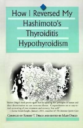 How I Reversed My Hashimoto's Thyroiditis Hypothyroidism