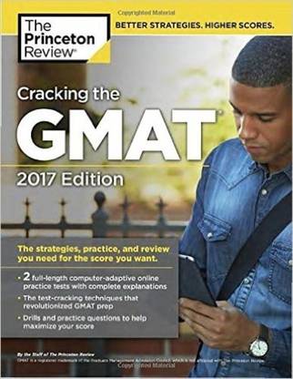 Cracking The Gmat With 2 Computer-Adaptive Practice Tests, 2017 Edition