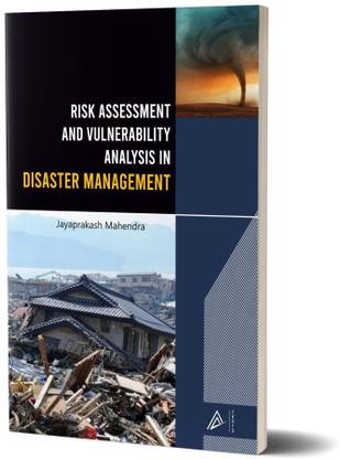 Risk Assessment and Vulnerability Analysis in Disaster Management