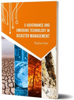 E-Governance and Emerging Technology in Disaster Management