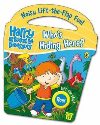 Harry and His Bucket Full of Dinosaurs: Who's Hiding Here?