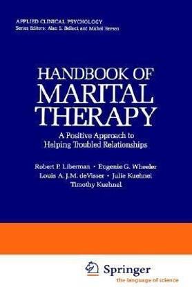 Handbook of Marital Therapy: A Positive Approach to Helping Troubled Relationships