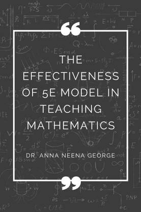 The Effectiveness Of 5E Model In Teaching Mathematics