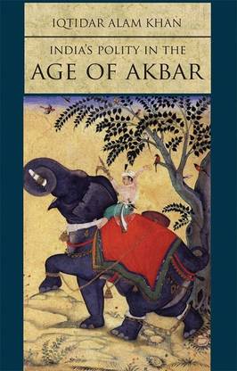 India's Polity in the Age of Akbar
