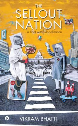 The Sellout Nation  - A tryst with Globalisation