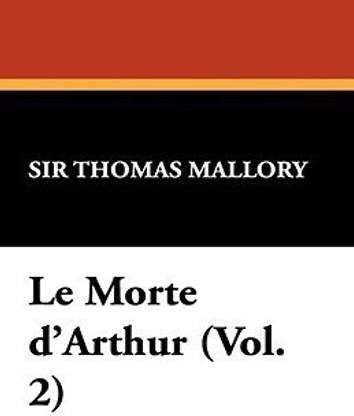 Le Morte D'Arthur (Vol. 2)